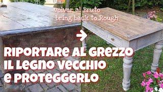 Come riportare al grezzo il piano in legno di un vecchio tavolo: shabby chippy style