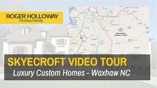 Skyecroft - Luxury New Homes Waxhaw NC Neighborhood Tour