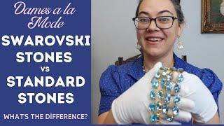 Dames a la Mode products - What's the difference between Swarovski crystals and standard crystals?