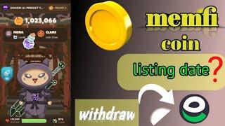 memfi coin airdrop || listing date || withdraw... latest updates..||