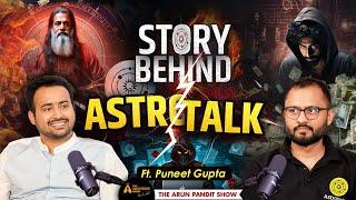 Astrotalk का सच? Ft. Puneet Gupta | Astrology's Scams, Fraud & Transformation | The Arun Pandit Show