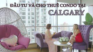 Đầu tư kinh doanh và cho thuê condo tại Calgary  - Chương trình Bất động sản Canada