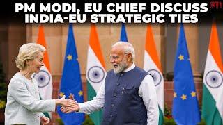 PM Modi, EU chief Ursula Von der Leyen meet to boost bilateral cooperation