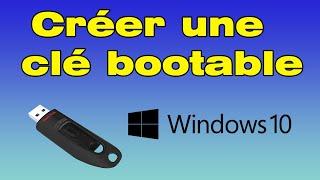 Comment créer une clé USB bootable Windows 10