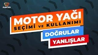 Motor Yağı Seçimi ve Kullanımı - Doğrular, Yanlışlar | AutoClub