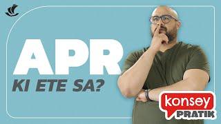 Konsey pratik | Mieux comprendre l'APR 