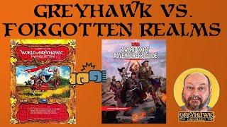 Greyhawk vs Forgotten Realms