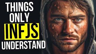 10 Things Only INFJs Understand