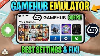  GAMEHUB EMULATOR ANDROID BEST SETTINGS - FIX ALL PROBLEMS! FIX LAG/CRASHING & GRAPHICS