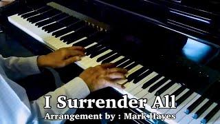 I Surrender All | Arrangement by Mark Hayes | David Senas