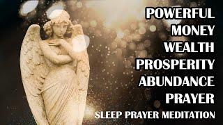 Powerful Money, Wealth, Success, Prosperity Sleep Pray | Money Meditation Prayer | God Prayer