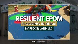 Get Resilient EPDM Flooring in Dubai By Floor Land LLC