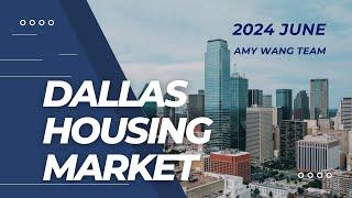 2024 June Dallas Real Estate Market Analysis