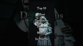 Top 10 Most Dangerous Horror Movies In Netflix || #shorts #top10 #horror