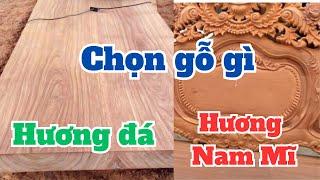 Gỗ HƯƠNG NAM MĨ và HƯƠNG ĐÁ  loại nào tốt hơn, giá cả như nào| Đồ gỗ Gia Vũ