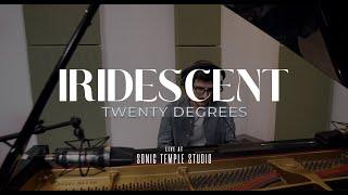 IRIDESCENT - Twenty Degrees (Live at Sonic Temple Studio)