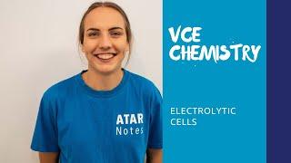 VCE Chemistry | Electrolytic Cells