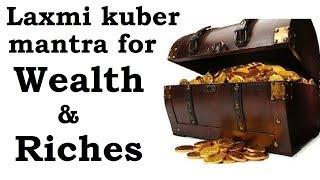 Laxmi Kuber mantra for wealth & riches