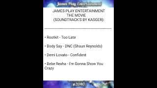 JAMES PLAY ENTERTAINMENT THE MOVIE - SOUNDTRACK'S | BY KASGER (TRAILER)