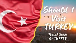 Should You Visit Turkey?  Your Travel Guide to Turkey!