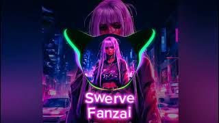 Fanzai - Swerve (Official Music Video)