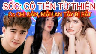 [Nóng - Tin Nhanh] Cô Tiên Từ Thiện, Model An Tây & Ca Sĩ Chi Dân Bị Bắt