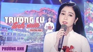 Trường Cũ Tình Xưa - Phương Anh (Official MV)