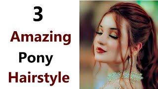 3amazing beautiful ponytail hairstyle - Quick ponytail | new stylish ponytail| easy hairstyle