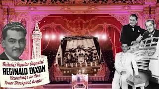 Reginald Dixon at the Theatre Organ - Live Broadcast 23rd August 1956