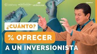 422. ¿CUÁNTO pedir a un INVERSIONISTA? Cuál porcentaje ofrecer, cómo sé si es el momento.