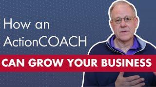 How Business Coaching Will Help Grow Your Company w/ ActionCOACH Bill Gilliland