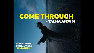 COME THROUGH - TALHA ANJUM