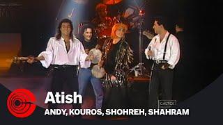 Andy, Kouros, Shahram, Shohreh - Atish  | اندی و  کورس - آتیش