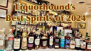 Liquorhound’s Best Spirits of 2024!