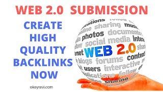 Web 2 0 Submission | Backlinks Building Strategy Part 3 | Get High Quality Backlinks Now | Okey Ravi