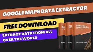Google Maps Data Extractor Download Free | Google Maps Data Extractor Free Demo | Data Extractor