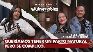 Le pedimos a Dios un parto natural - Testimonio @JonathanTejadaMusic y Doris Hidalgo en #vulnerables