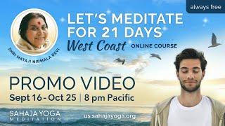 Free 21-Day Online Meditation Course  West Coastus.sahajayoga.org/sept2024