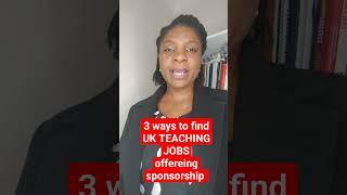 3 Websites to find UK TEACHING JOB with Sponsorship.