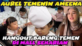 AMEENA PLAYDATE TEMEN SEKOLAH, AUREL TEMENIN!!