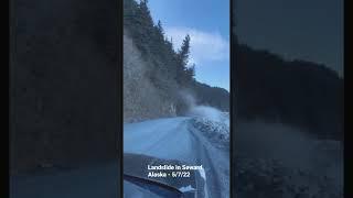 Landslide Caught On Tape! Seward, Alaska - May 7, 2022