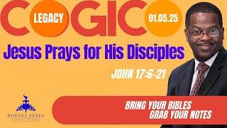 Jesus Prays for His Disciples, John 17:6-21, January 5, 2025, COGIC Sunday School Lesson