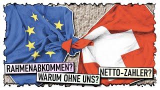 Die Schweiz und die EU | Weshalb ohne uns? Rahmenabkommen? Netto-Zahler Schweiz?