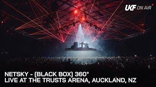 Netsky [BLACK BOX] 360° - Live from The Trusts Arena: Auckland, NZ | UKF On Air