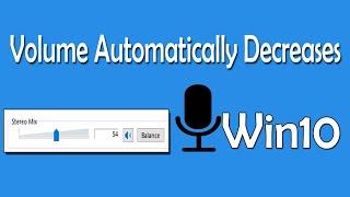 How To Fix Microphone Volume Automatically Decreases in Windows 10