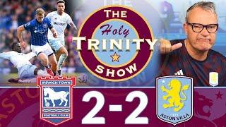 English Premier League: Ipswich Town vs Aston Villa | The Holy Trinity Show Episode 196