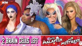 “How To Be A Drag Family” w/ Mistress & Malaysia! | 2 Brain Cells Left | EP 2