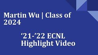 Martin Wu | ECNL Highlight Video