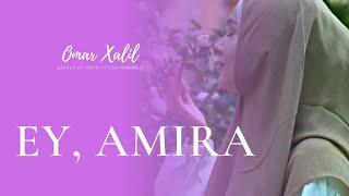 Ey, Amira! | Omar Xalil | Monolog