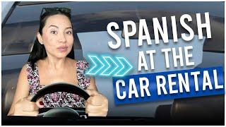 All the Spanish You need for the CAR RENTAL (don’t get scammed!)